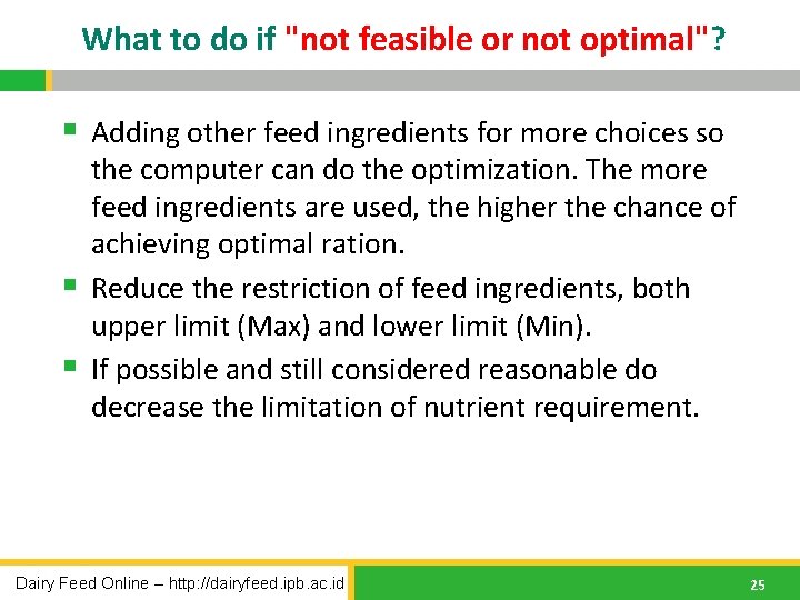 What to do if "not feasible or not optimal"? § Adding other feed ingredients