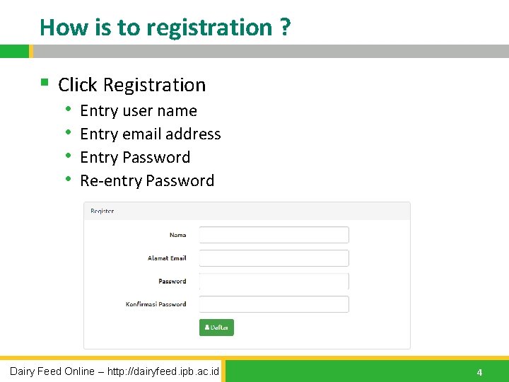 How is to registration ? § Click Registration • • Entry user name Entry