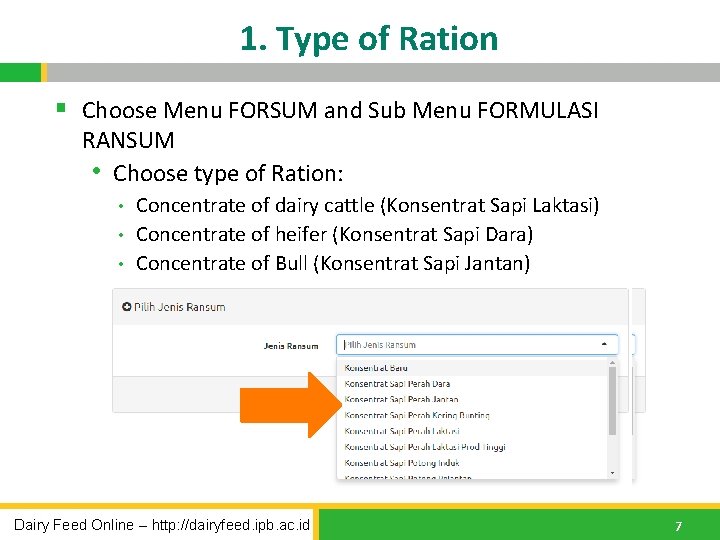 1. Type of Ration § Choose Menu FORSUM and Sub Menu FORMULASI RANSUM •