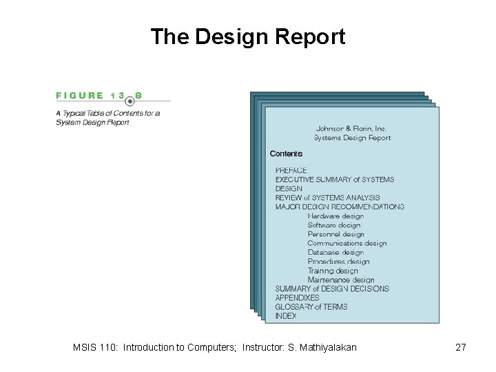 The Design Report MSIS 110: Introduction to Computers; Instructor: S. Mathiyalakan 27 