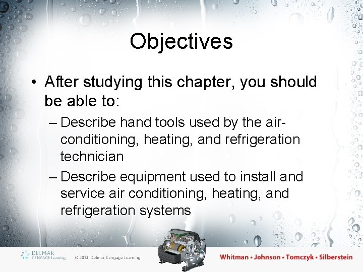 Objectives • After studying this chapter, you should be able to: – Describe hand