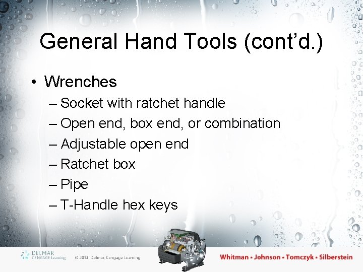 General Hand Tools (cont’d. ) • Wrenches – Socket with ratchet handle – Open