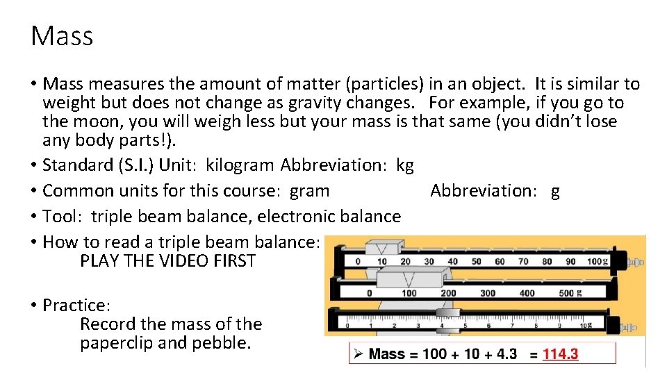 Mass • Mass measures the amount of matter (particles) in an object. It is