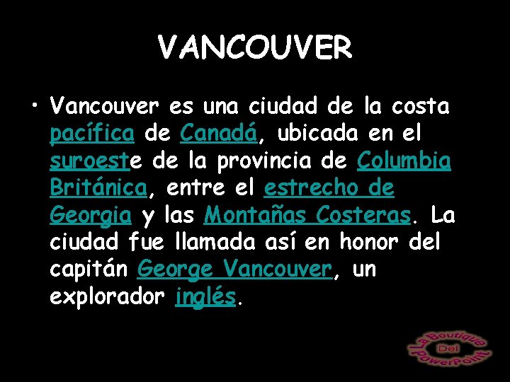 VANCOUVER • Vancouver es una ciudad de la costa pacífica de Canadá, ubicada en