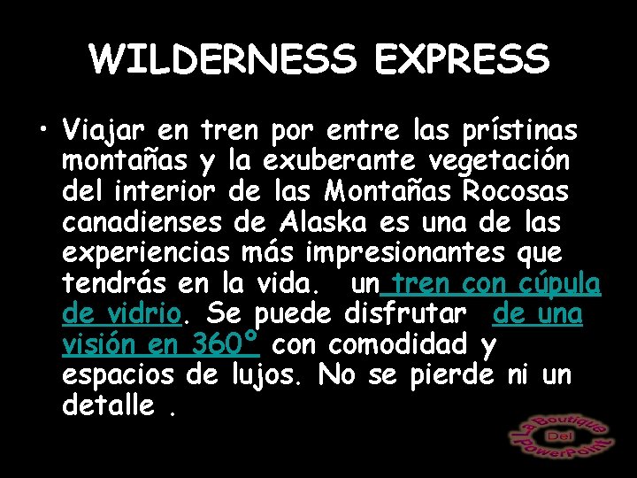 WILDERNESS EXPRESS • Viajar en tren por entre las prístinas montañas y la exuberante