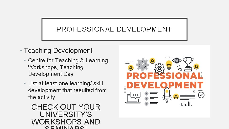 PROFESSIONAL DEVELOPMENT • Teaching Development • Centre for Teaching & Learning Workshops, Teaching Development