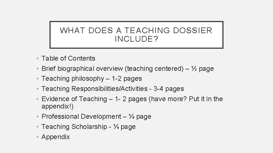 WHAT DOES A TEACHING DOSSIER INCLUDE? • • • Table of Contents Brief biographical