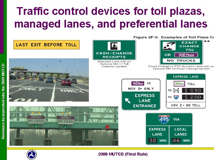 Revisions Incorporated into the 2009 MUTCD Traffic control devices for toll plazas, managed lanes,