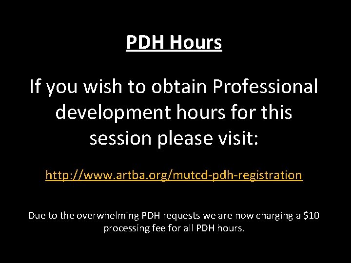 PDH Hours If you wish to obtain Professional development hours for this session please