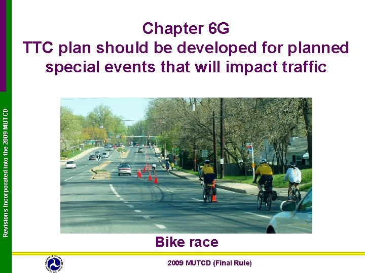 Revisions Incorporated into the 2009 MUTCD Chapter 6 G TTC plan should be developed