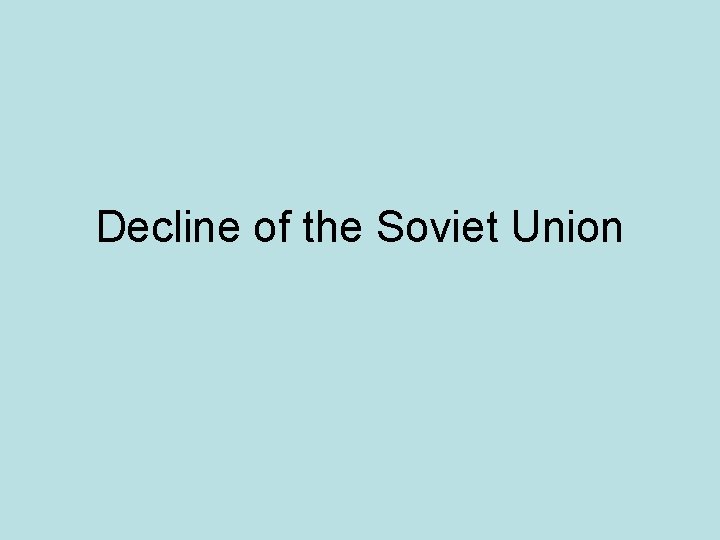 Decline of the Soviet Union 
