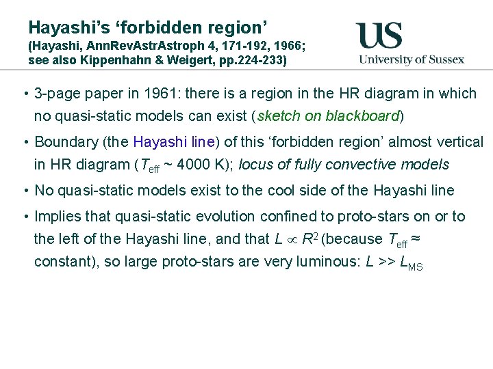 Hayashi’s ‘forbidden region’ (Hayashi, Ann. Rev. Astroph 4, 171 -192, 1966; see also Kippenhahn