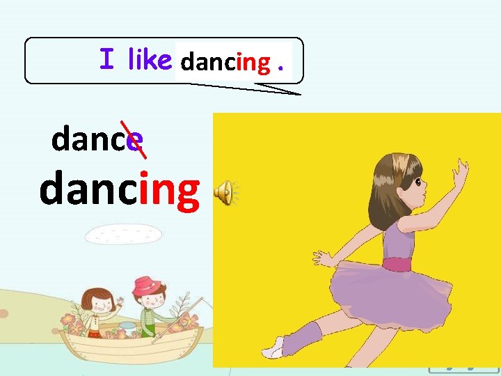 I like dancing …. . dance dancing I like dancing …. . dance dancing