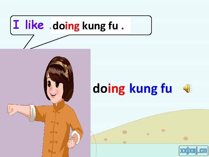 I like …doing. kung fu. doing kung fu I like …doing. kung fu. doing kung fu