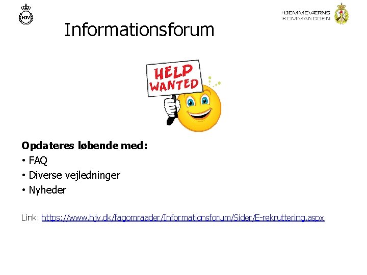 Informationsforum Opdateres løbende med: • FAQ • Diverse vejledninger • Nyheder Link: https: //www.