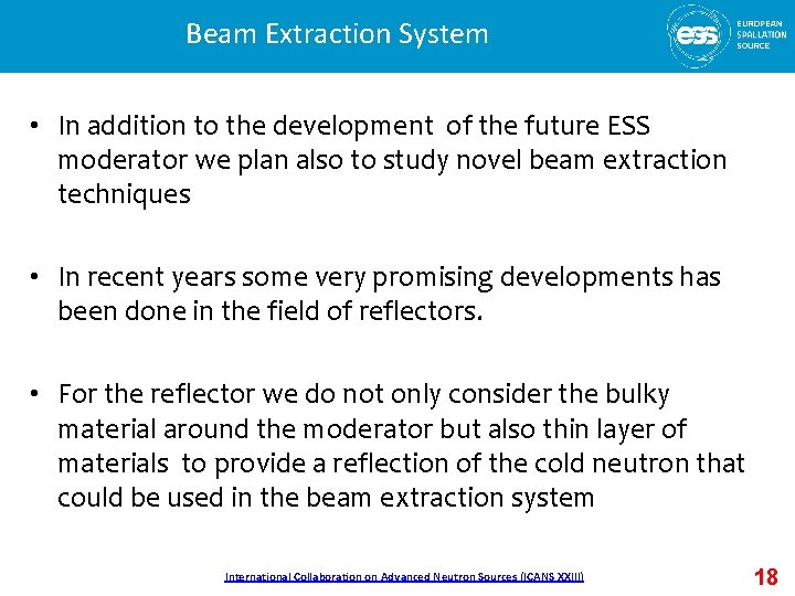 Beam Extraction System • In addition to the development of the future ESS moderator