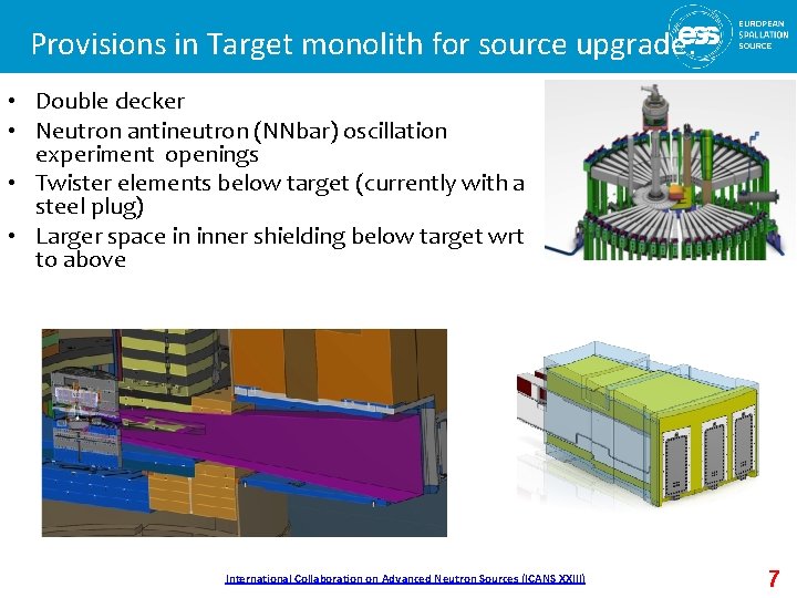 Provisions in Target monolith for source upgrade: • Double decker • Provisions in Target