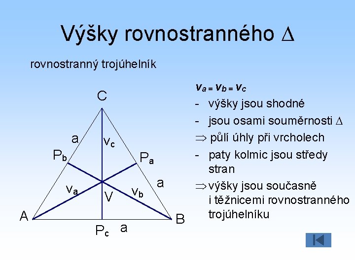 Výšky rovnostranného rovnostranný trojúhelník C a Pb va A vc V Pc a va