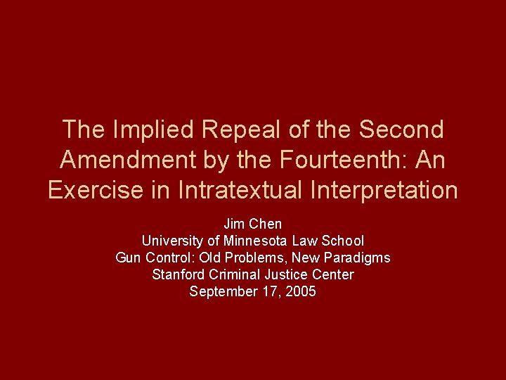 The Implied Repeal of the Second Amendment by the Fourteenth: An Exercise in Intratextual