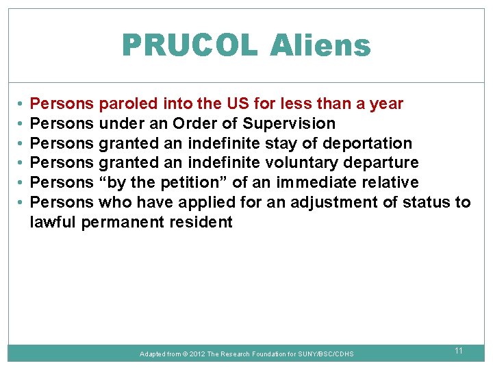 PRUCOL Aliens • • • Persons paroled into the US for less than a