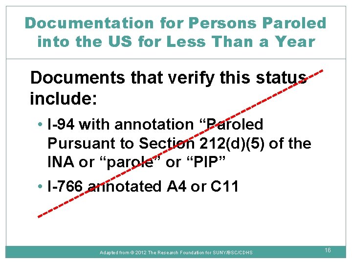 Documentation for Persons Paroled into the US for Less Than a Year Documents that