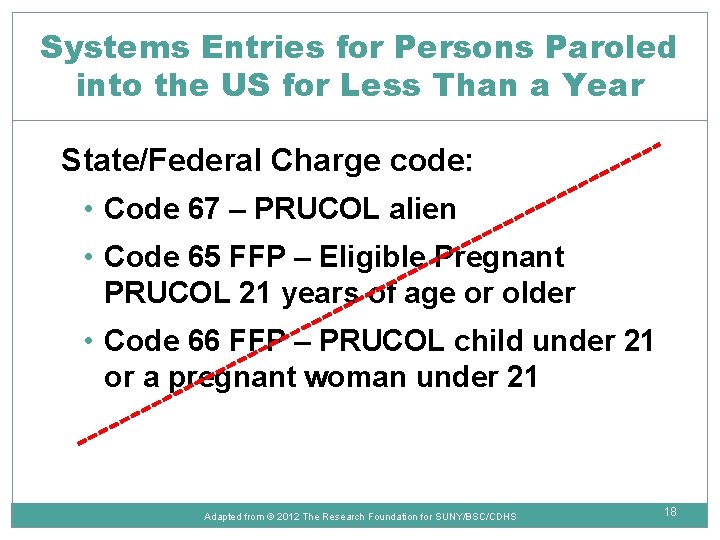 Systems Entries for Persons Paroled into the US for Less Than a Year State/Federal