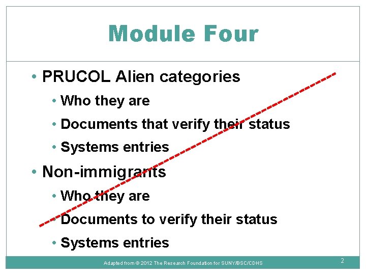 Module Four • PRUCOL Alien categories • Who they are • Documents that verify