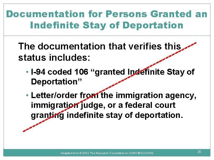 Documentation for Persons Granted an Indefinite Stay of Deportation The documentation that verifies this