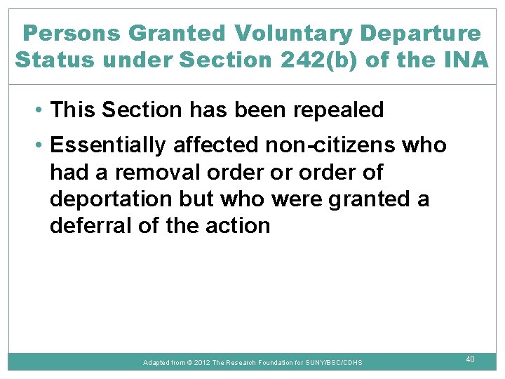 Persons Granted Voluntary Departure Status under Section 242(b) of the INA • This Section
