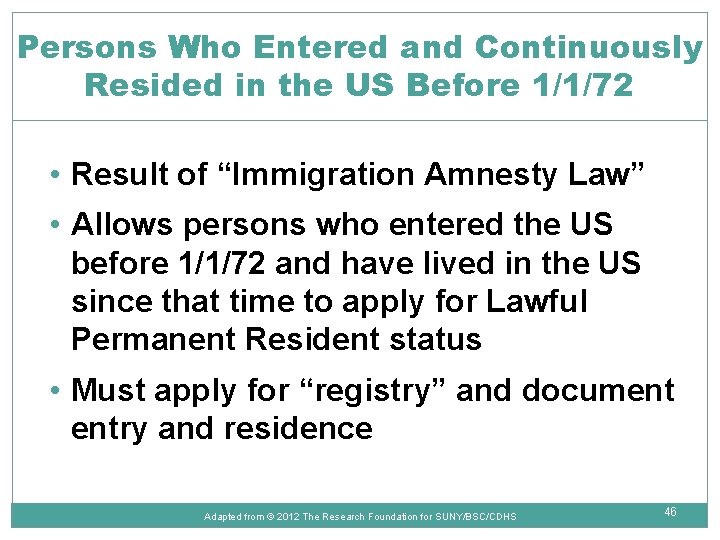 Persons Who Entered and Continuously Resided in the US Before 1/1/72 • Result of