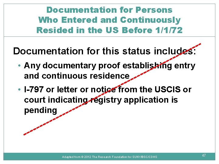 Documentation for Persons Who Entered and Continuously Resided in the US Before 1/1/72 Documentation