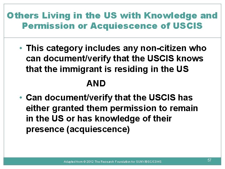 Others Living in the US with Knowledge and Permission or Acquiescence of USCIS •