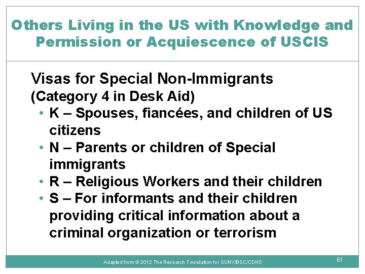 Others Living in the US with Knowledge and Permission or Acquiescence of USCIS Visas