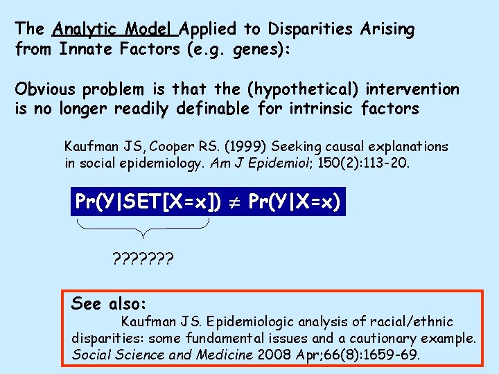 The Analytic Model Applied to Disparities Arising from Innate Factors (e. g. genes): Obvious