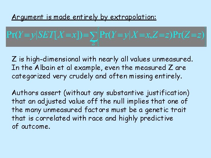 Argument is made entirely by extrapolation: Z is high-dimensional with nearly all values unmeasured.