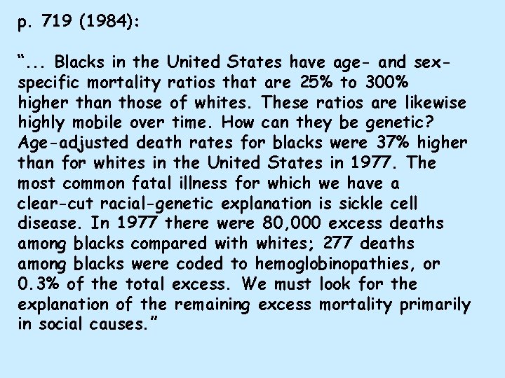 p. 719 (1984): “. . . Blacks in the United States have age- and