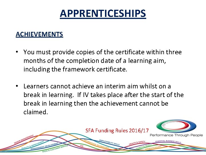 APPRENTICESHIPS ACHIEVEMENTS • You must provide copies of the certificate within three months of