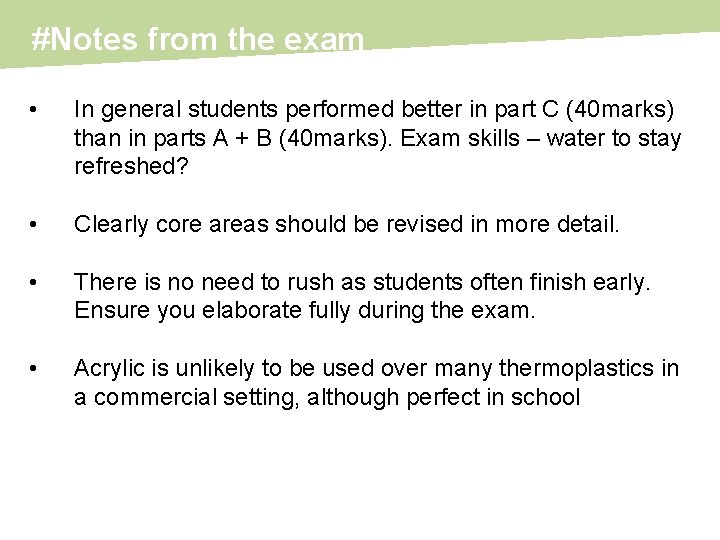 #Notes from the exam • In general students performed better in part C (40