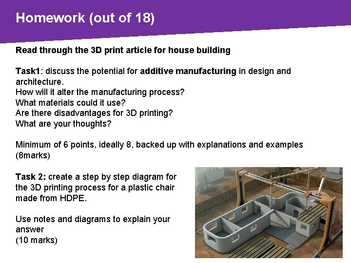 Homework (out of 18) Read through the 3 D print article for house building