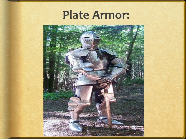 Plate Armor: 