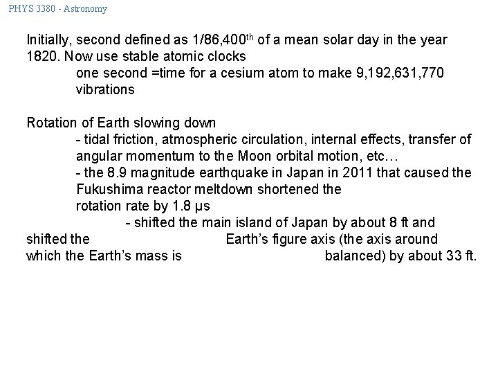 PHYS 3380 - Astronomy Initially, second defined as 1/86, 400 th of a mean