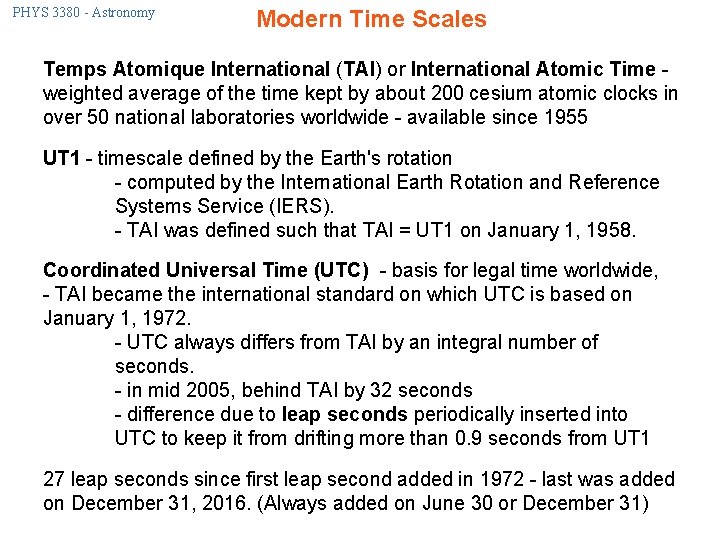 PHYS 3380 - Astronomy Modern Time Scales Temps Atomique International (TAI) or International Atomic