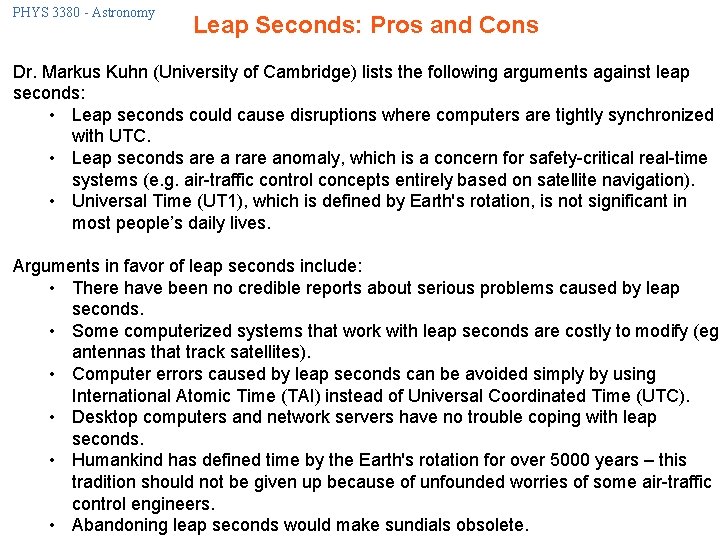 PHYS 3380 - Astronomy Leap Seconds: Pros and Cons Dr. Markus Kuhn (University of