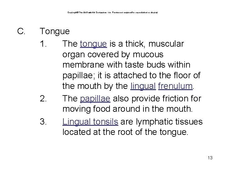 Copyright The Mc. Graw-Hill Companies, Inc. Permission required for reproduction or display. C. Tongue Copyright The Mc. Graw-Hill Companies, Inc. Permission required for reproduction or display. C. Tongue