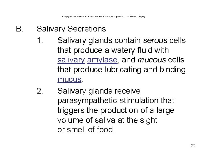 Copyright The Mc. Graw-Hill Companies, Inc. Permission required for reproduction or display. B. Salivary Copyright The Mc. Graw-Hill Companies, Inc. Permission required for reproduction or display. B. Salivary