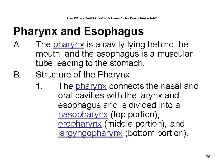 Copyright The Mc. Graw-Hill Companies, Inc. Permission required for reproduction or display. Pharynx and Copyright The Mc. Graw-Hill Companies, Inc. Permission required for reproduction or display. Pharynx and