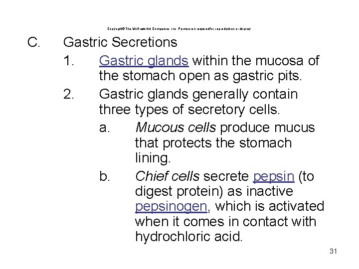 Copyright The Mc. Graw-Hill Companies, Inc. Permission required for reproduction or display. C. Gastric Copyright The Mc. Graw-Hill Companies, Inc. Permission required for reproduction or display. C. Gastric