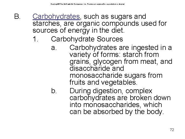 Copyright The Mc. Graw-Hill Companies, Inc. Permission required for reproduction or display. B. Carbohydrates, Copyright The Mc. Graw-Hill Companies, Inc. Permission required for reproduction or display. B. Carbohydrates,