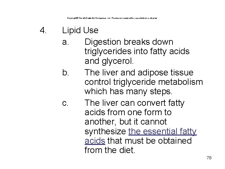 Copyright The Mc. Graw-Hill Companies, Inc. Permission required for reproduction or display. 4. Lipid Copyright The Mc. Graw-Hill Companies, Inc. Permission required for reproduction or display. 4. Lipid