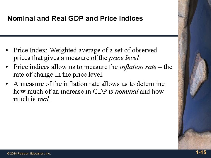 Nominal and Real GDP and Price Indices • Price Index: Weighted average of a